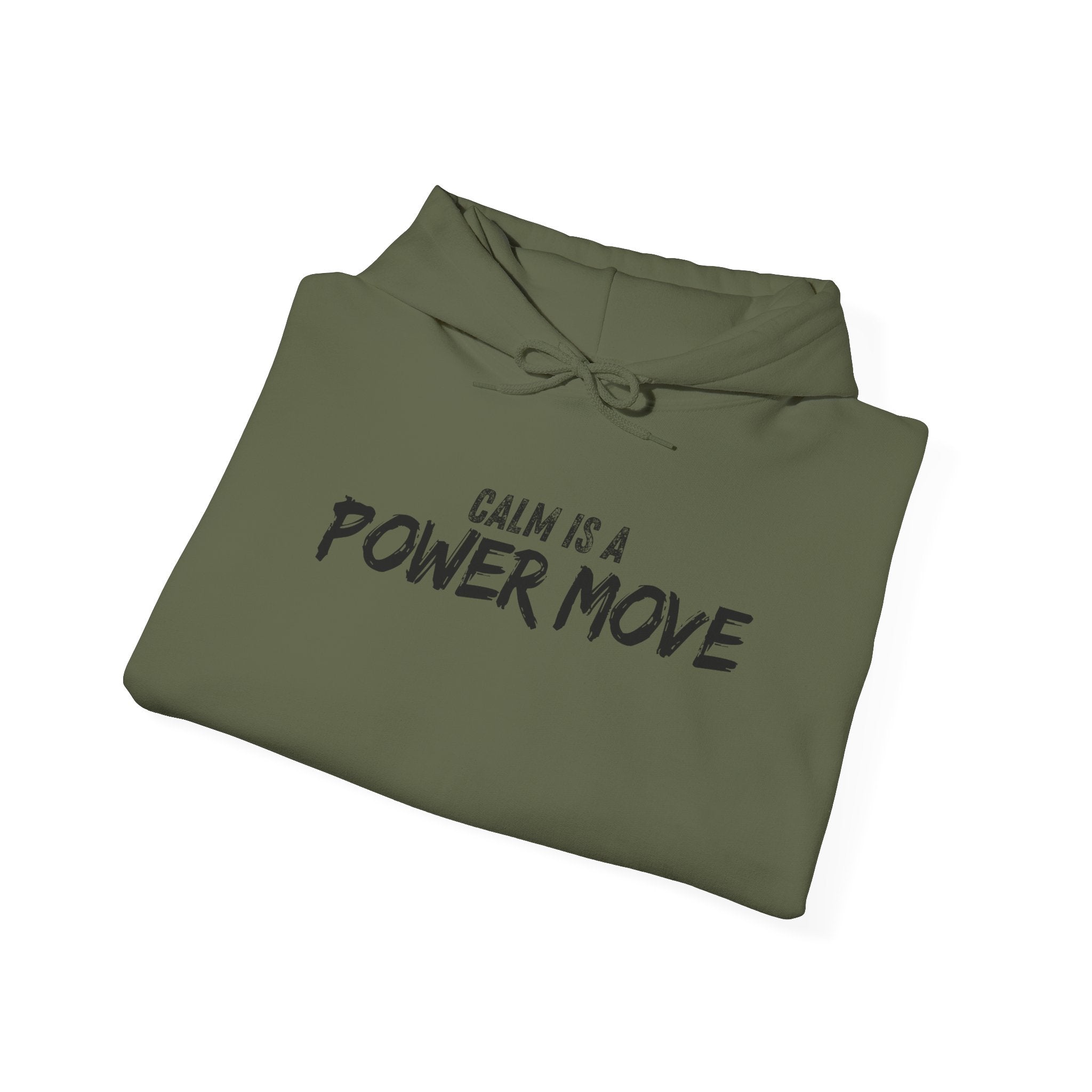 Calm Is A Power Move Hoodie