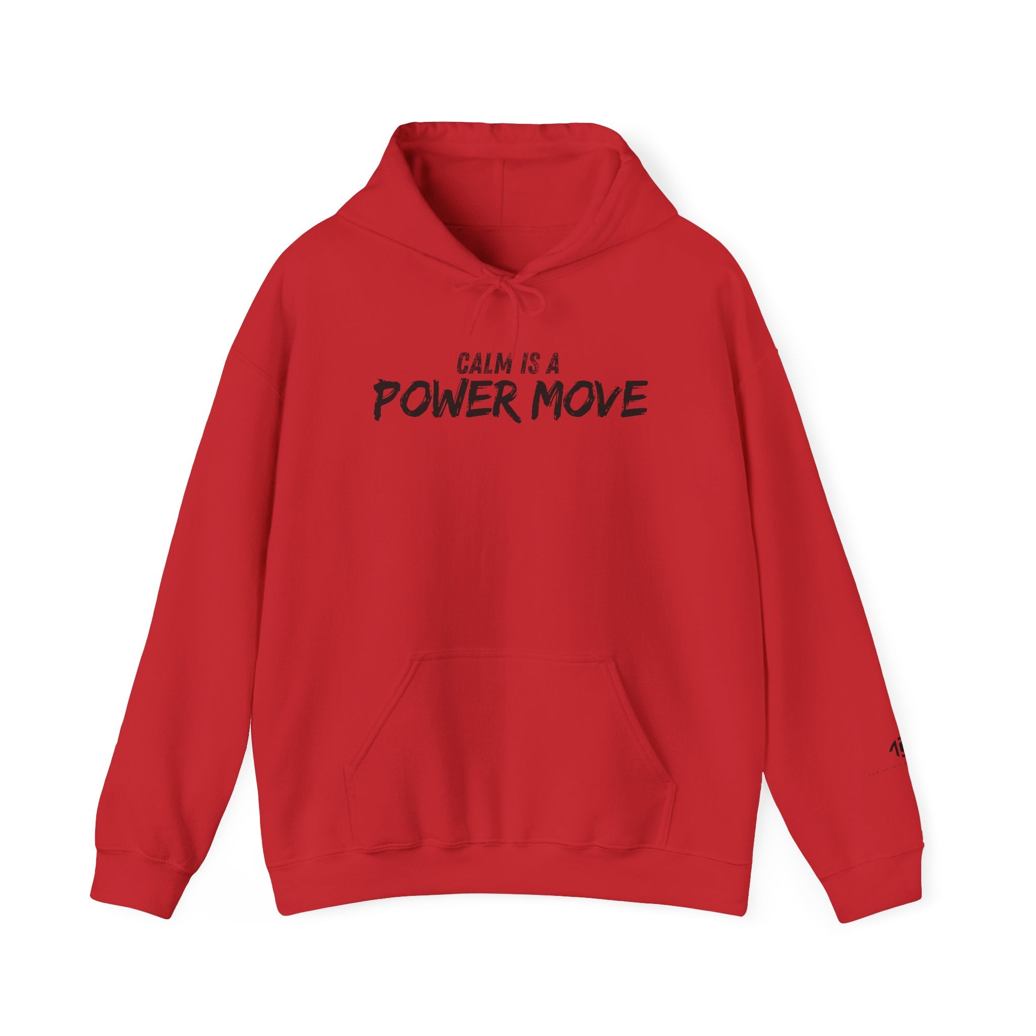 Calm Is A Power Move Hoodie