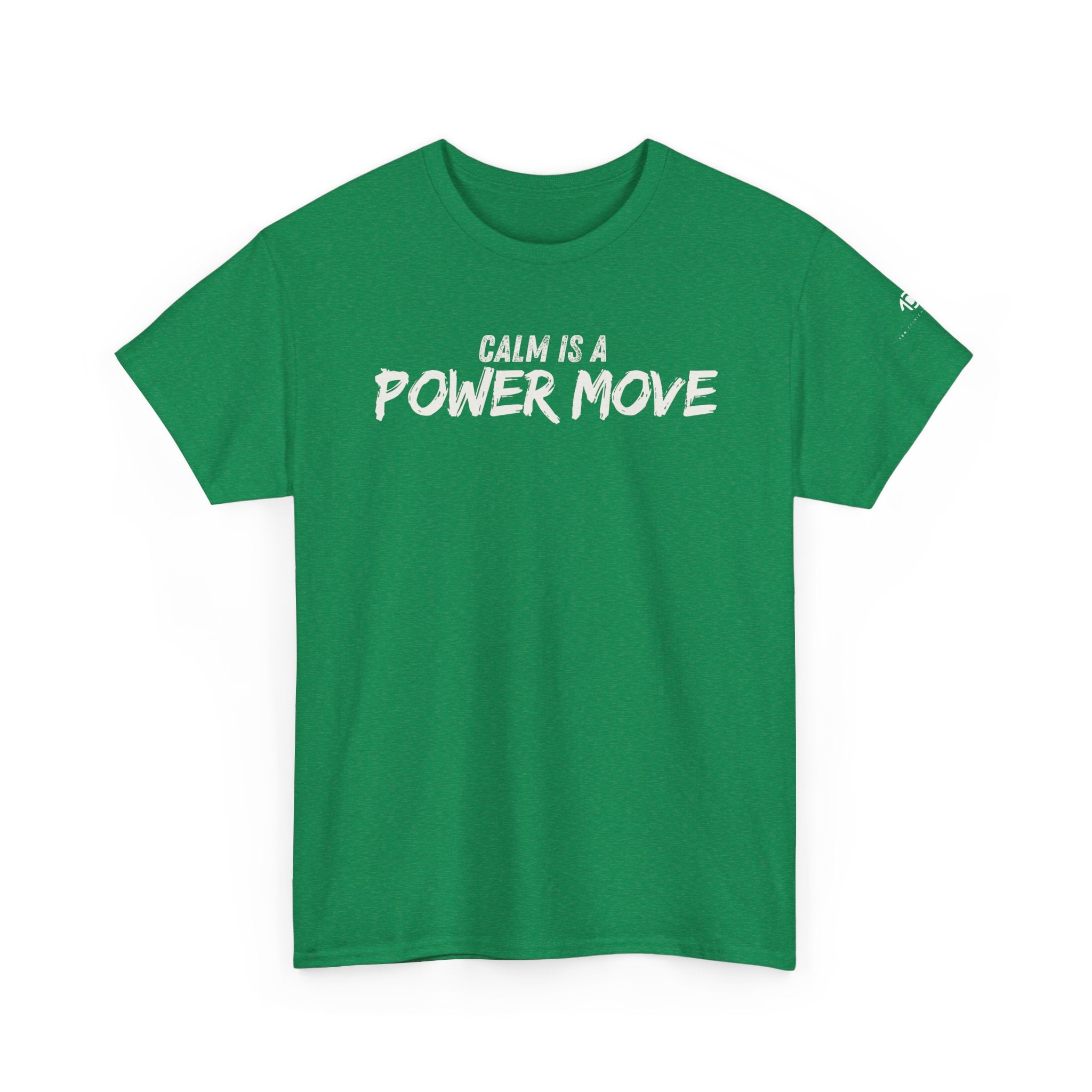 Calm Is A Power Move T-Shirt