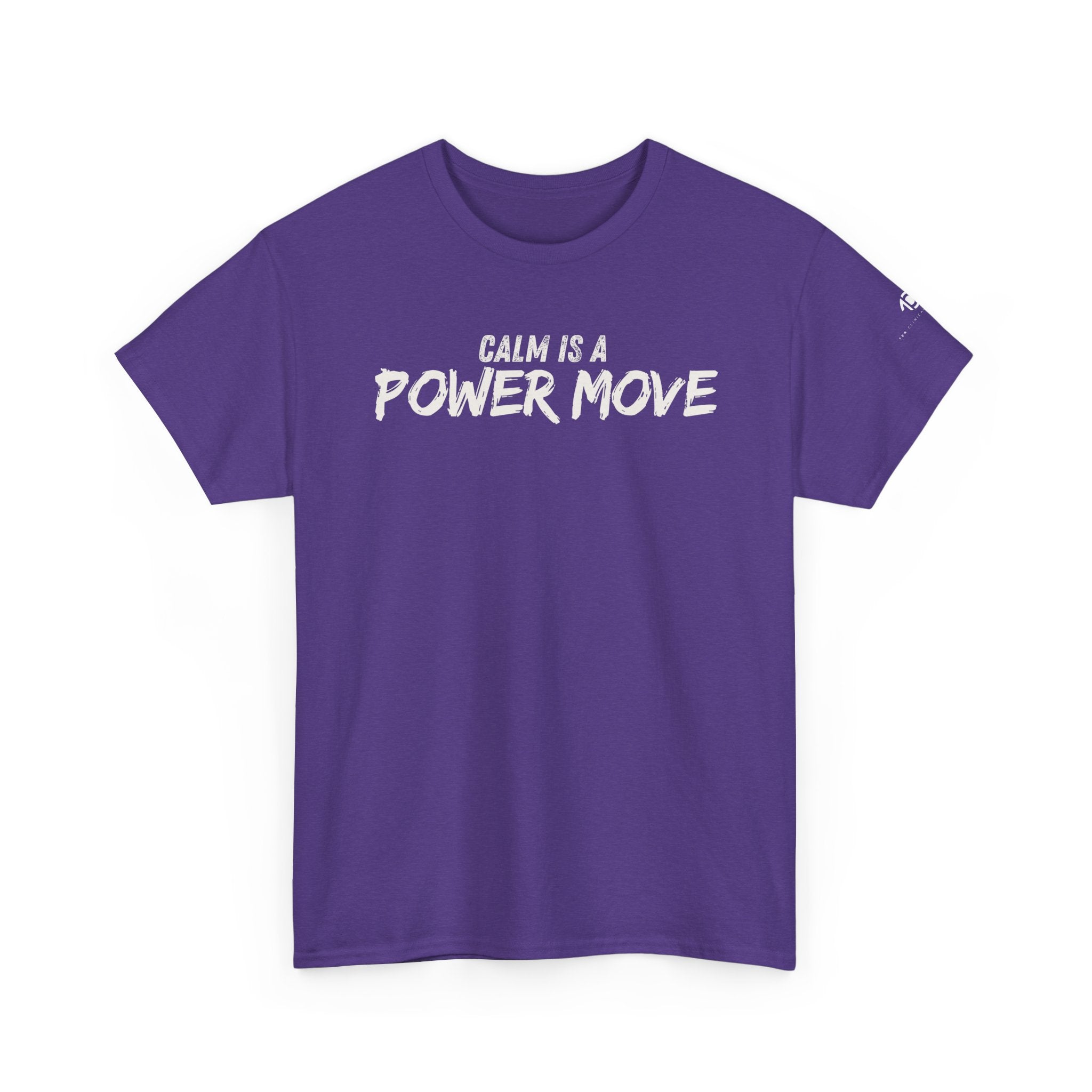 Calm Is A Power Move T-Shirt