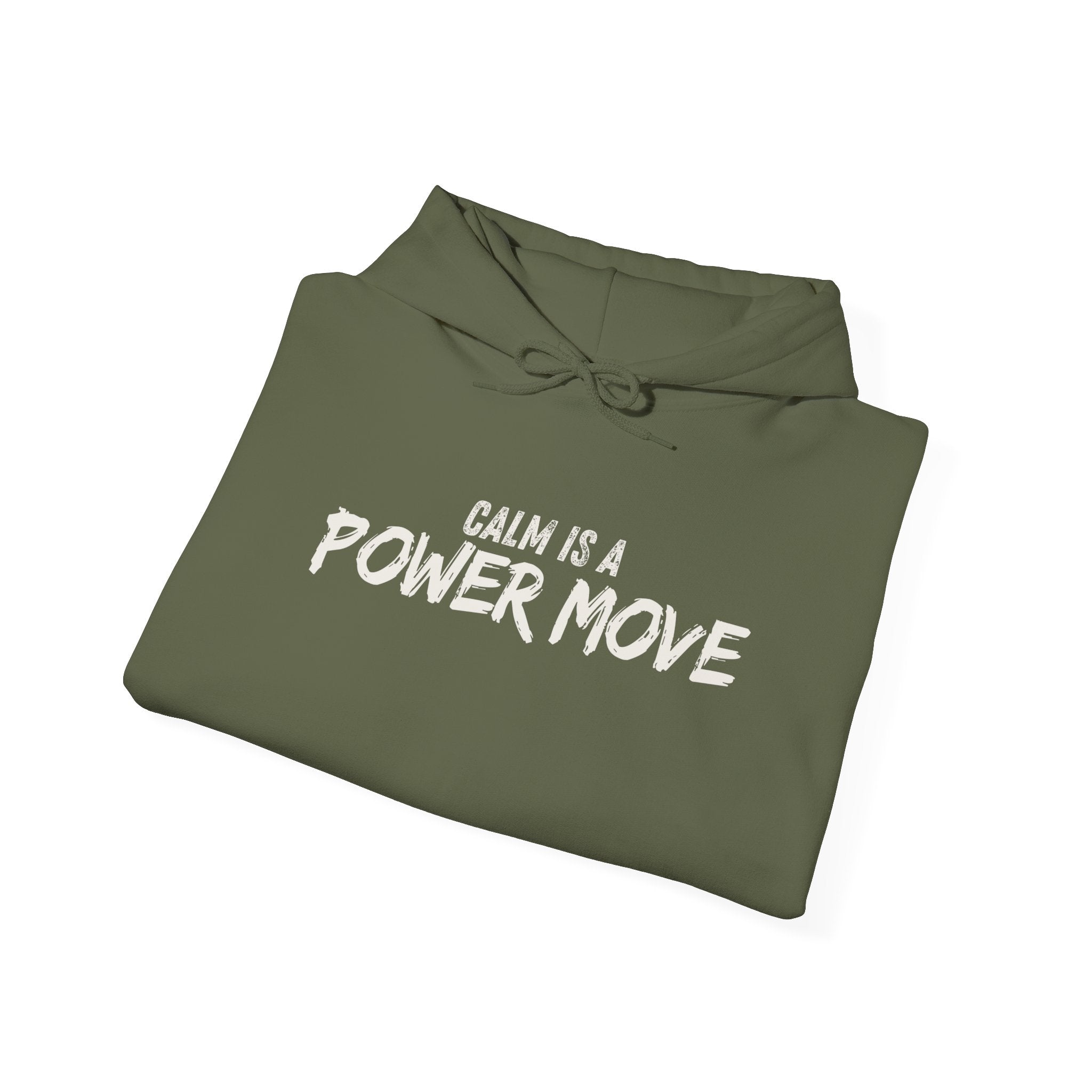 Calm Is A Power Move Hoodie