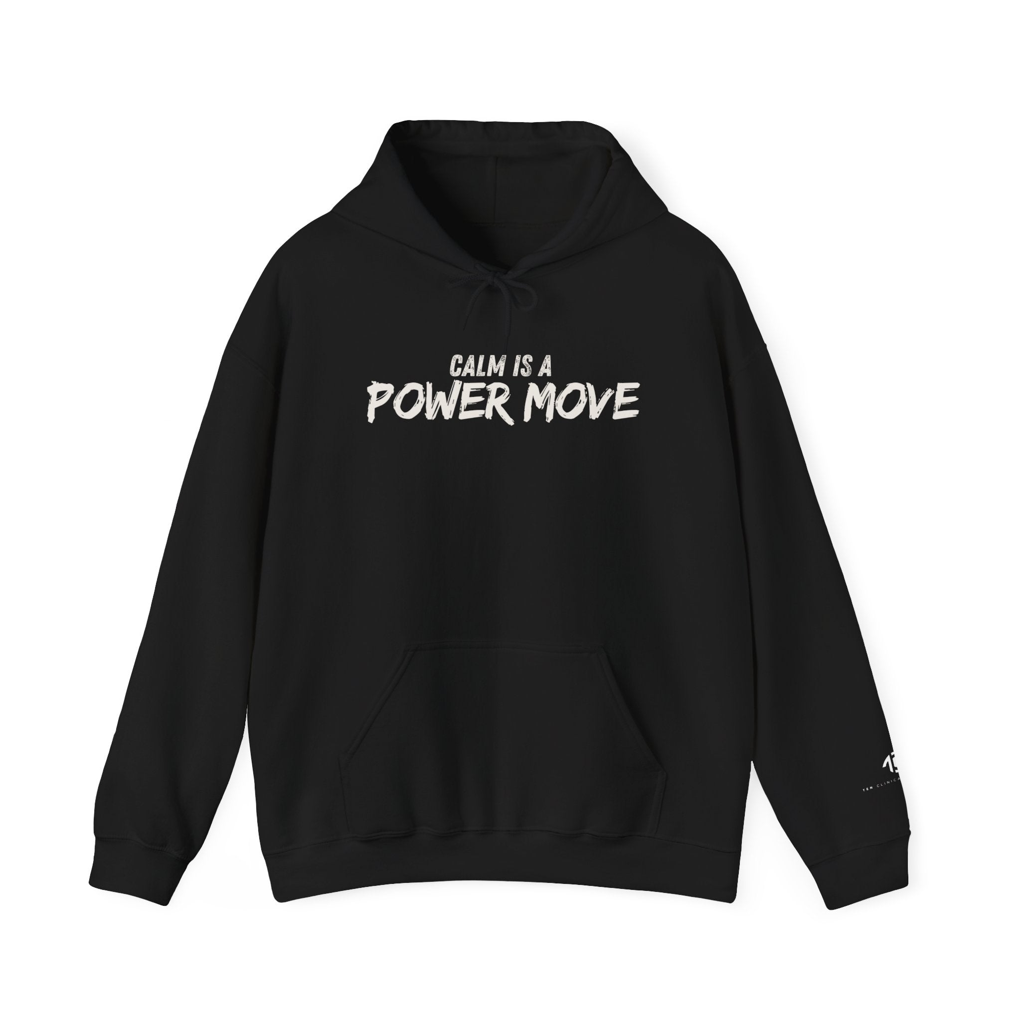Calm Is A Power Move Hoodie