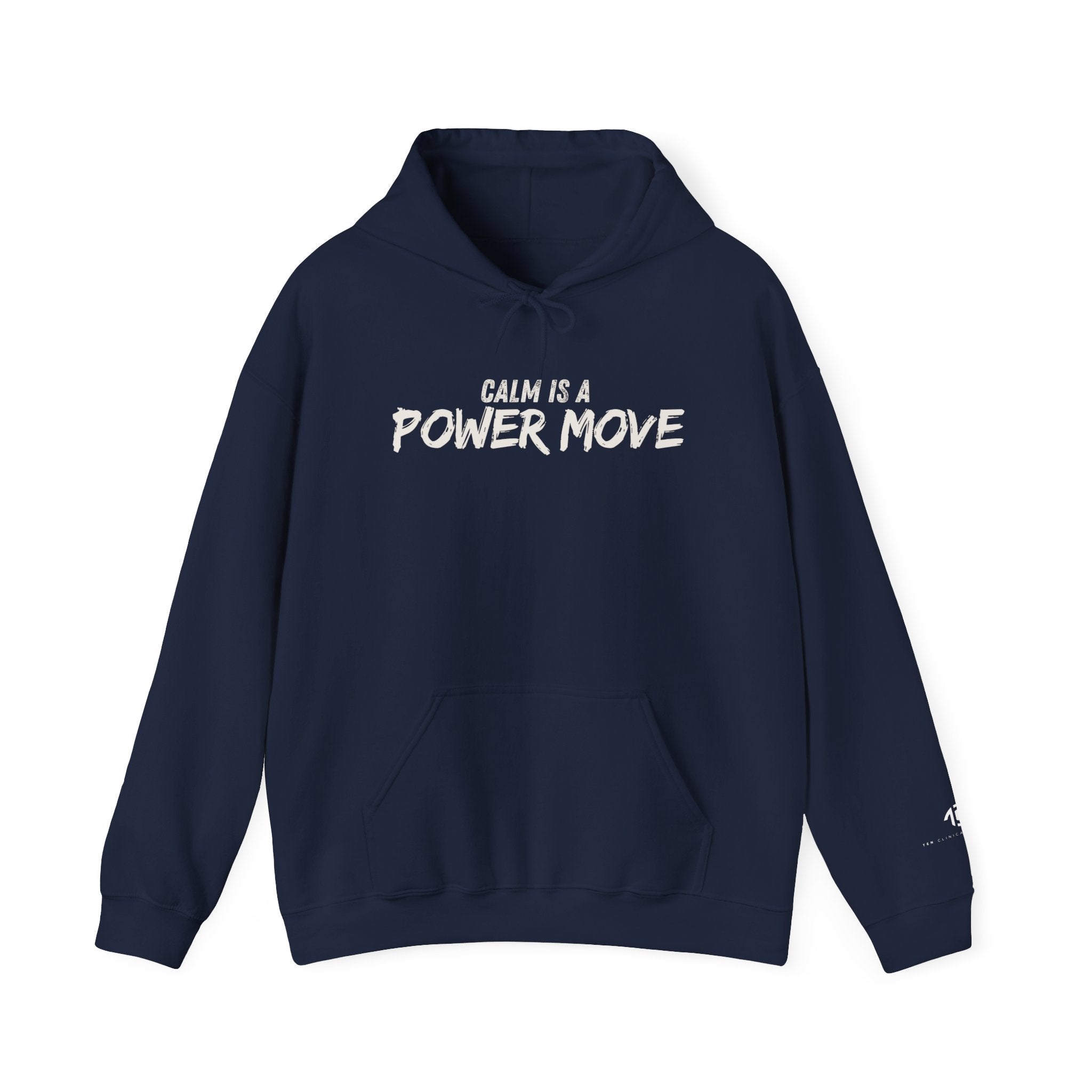 Calm Is A Power Move Hoodie