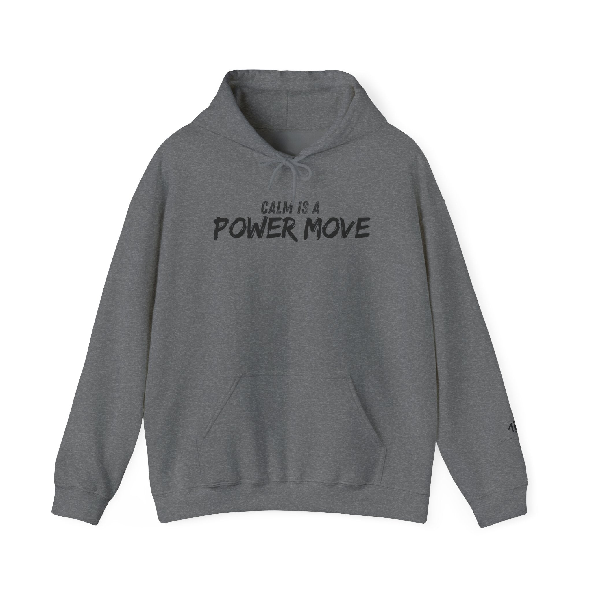 Calm Is A Power Move Hoodie