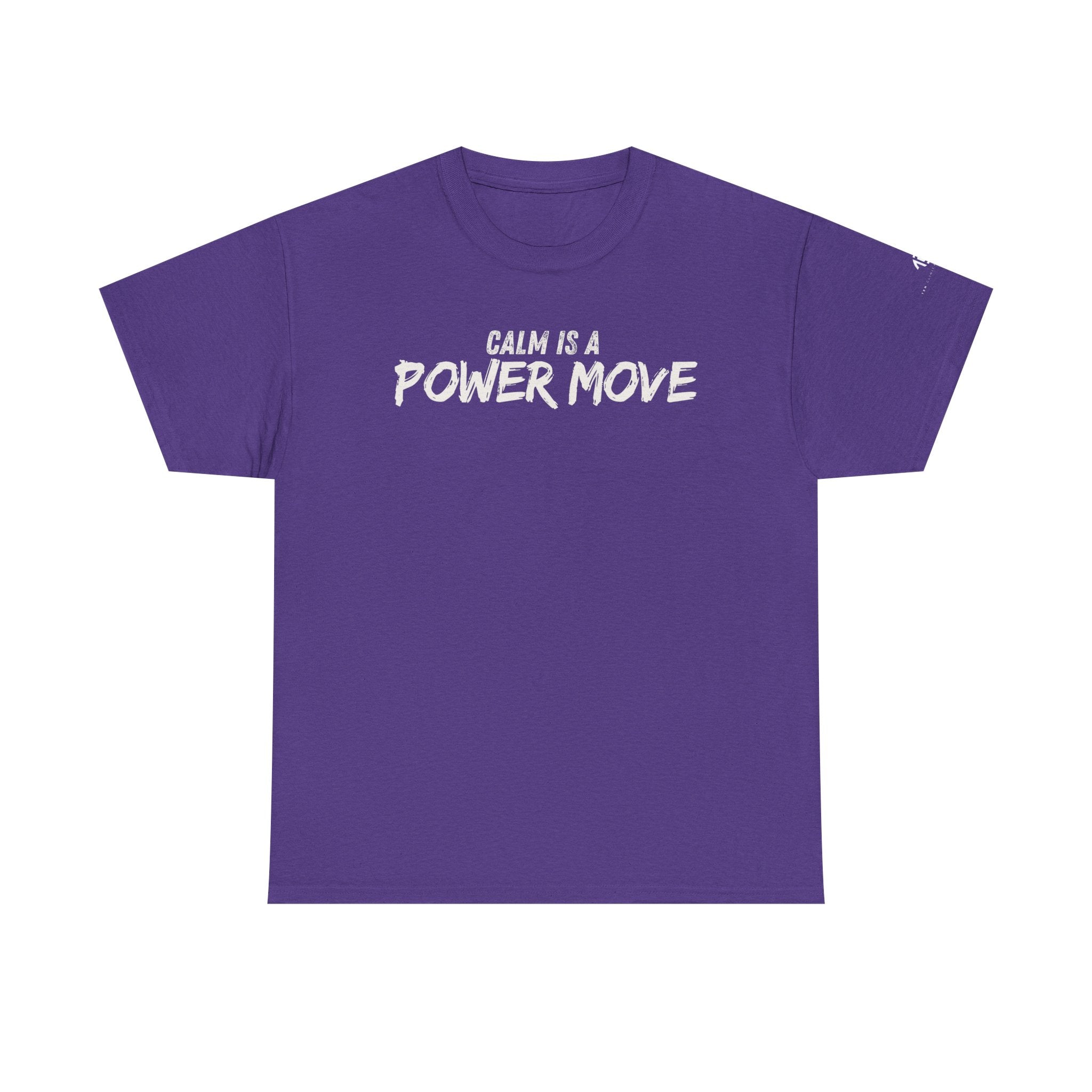 Calm Is A Power Move T-Shirt