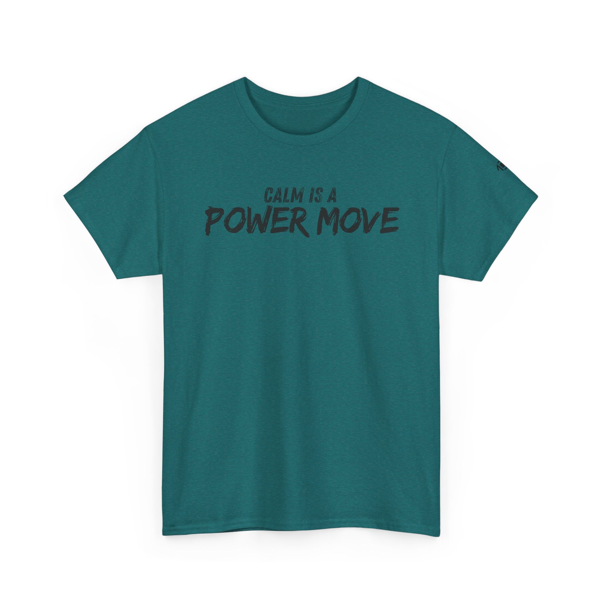 Calm Is A Power Move T-Shirt