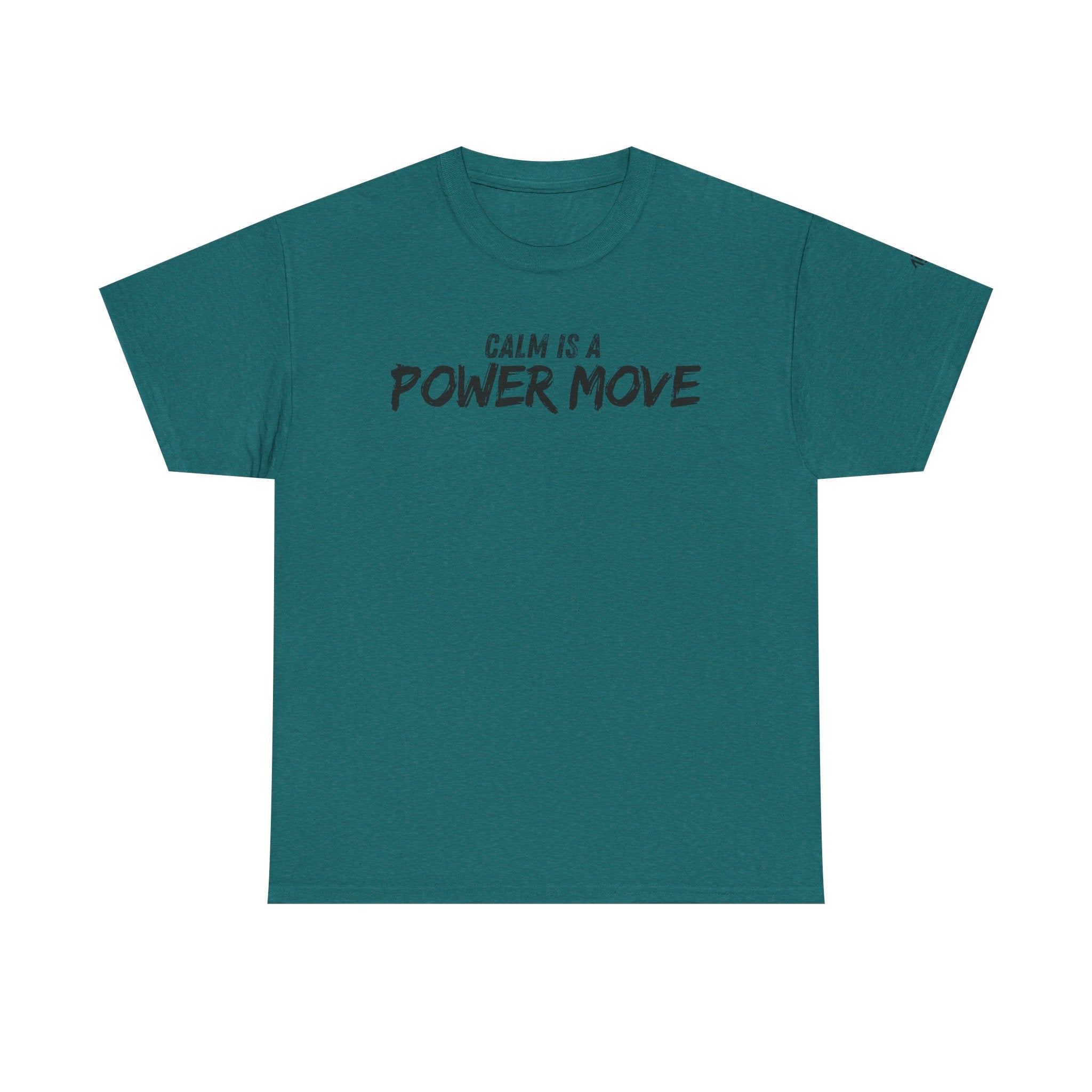 Calm Is A Power Move T-Shirt