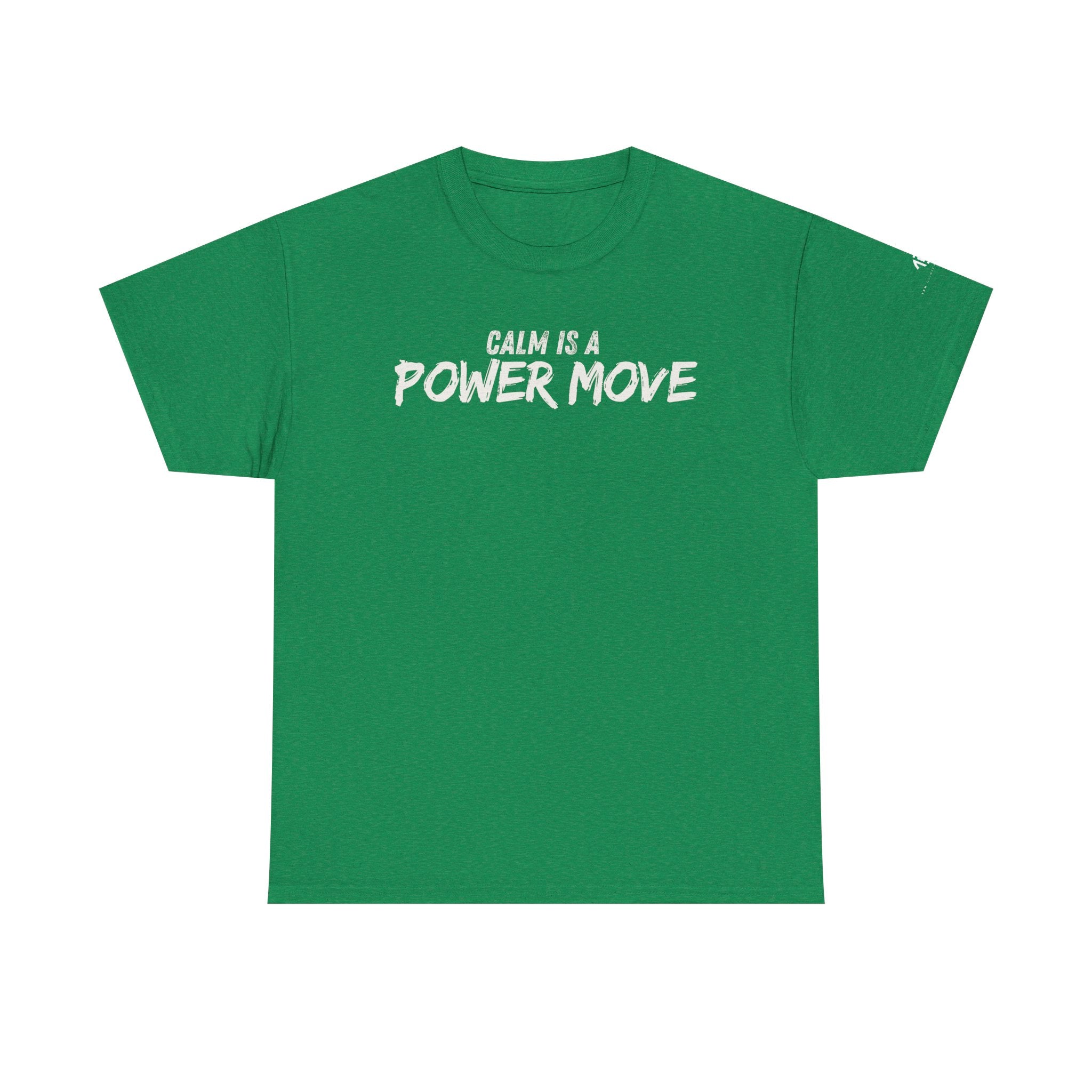 Calm Is A Power Move T-Shirt