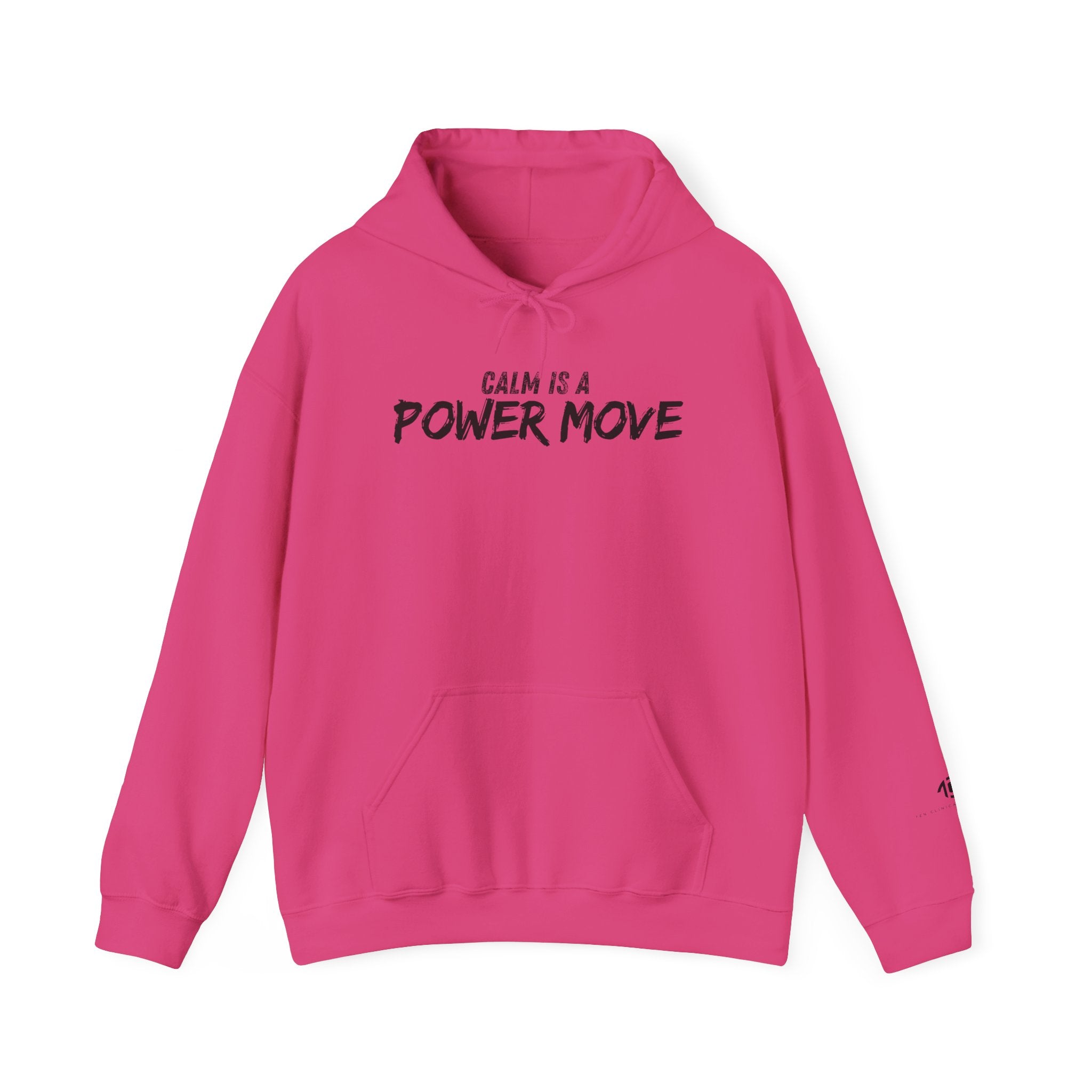 Calm Is A Power Move Hoodie