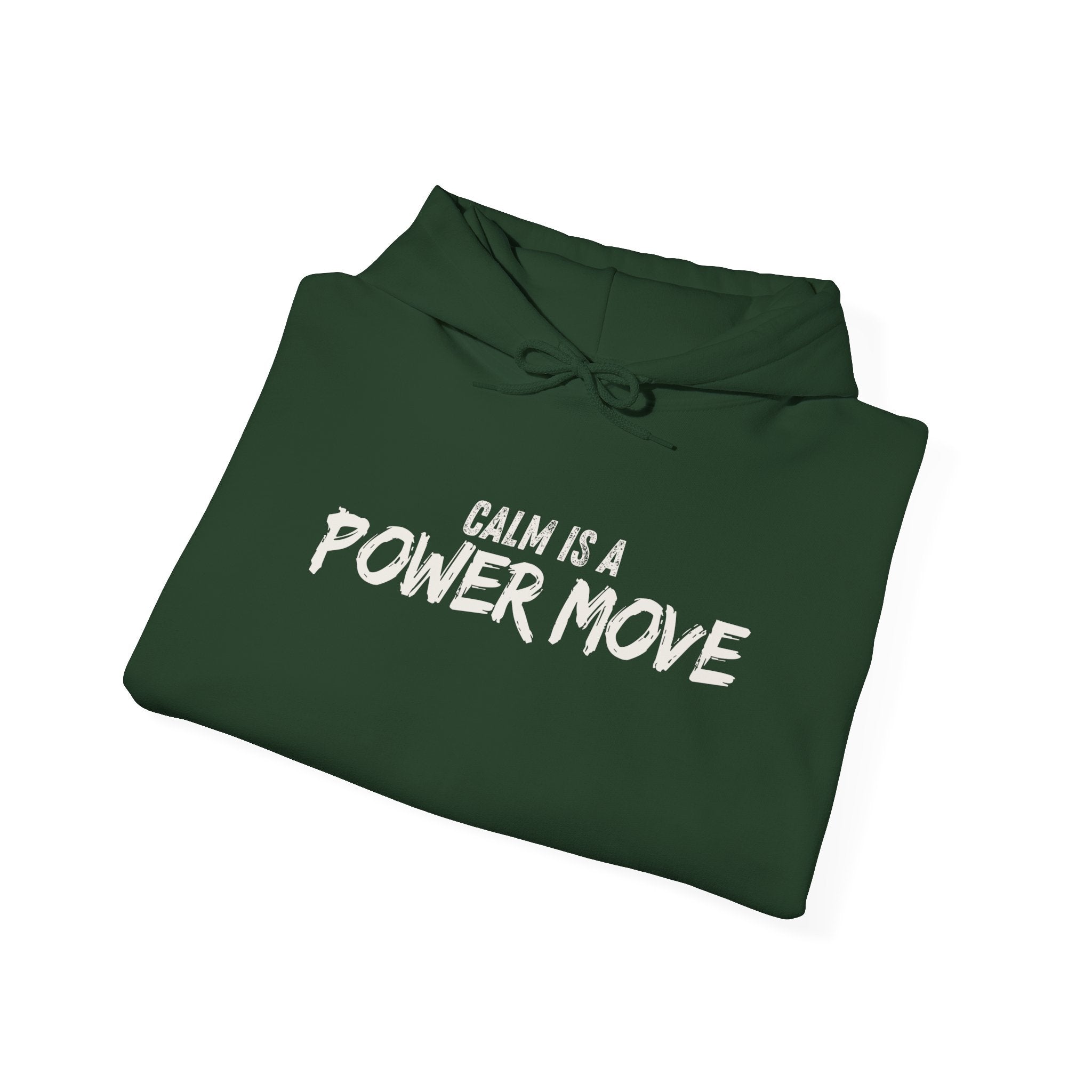 Calm Is A Power Move Hoodie