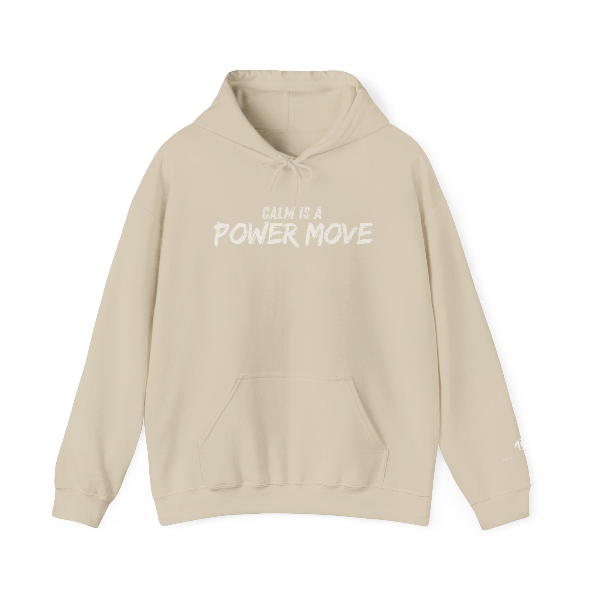 Calm Is A Power Move Hoodie